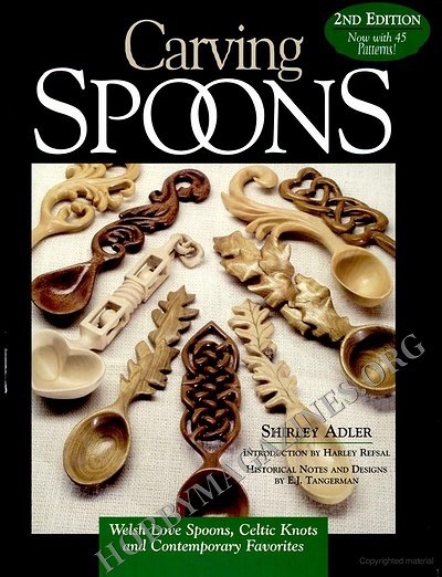 Carving Spoons: Welsh Love Spoons, Celtic Knots and Contemporary Favorites