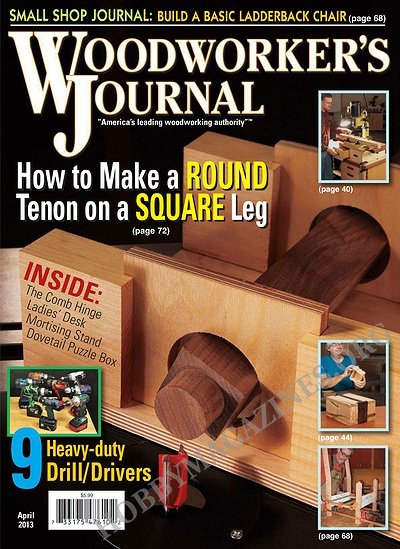Woodworker's Journal - April 2013