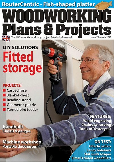 Woodworking Plans & Projects - March 2013