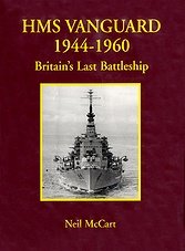 HMS Vanguard 1944-1960 - Britain's Last Battleship