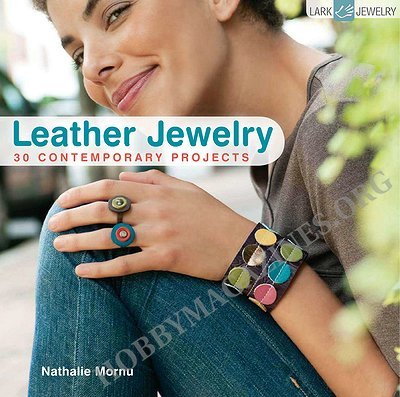 Leather Jewelry: 30 Contemporary Projects