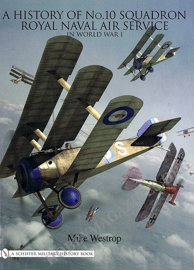 A Schiffer Military History - The History of No.10 Squadron Royal Naval Air Service in World War I