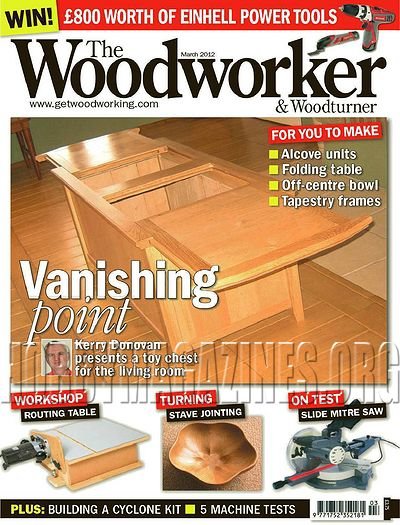 The Woodworker & Woodturner - March 2012