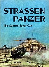 Armor Series 5 :Strassenpanzer. The German Scout Cars