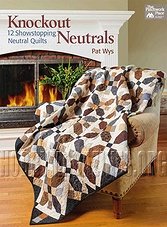 Knockout Neutrals: 12 Showstopping Neutral Quilts (ePub)