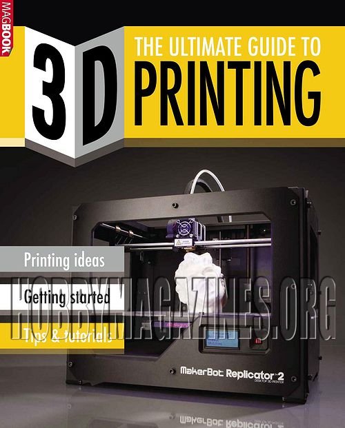 3D Printing The Ultimate Guide