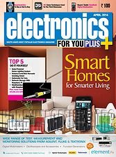 Electronics For You - April 2014