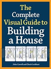 The Complete Visual Guide to Building A House