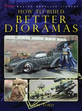 Sci-Fi & Fantasy Modeller Special :How to Build Better Dioramas