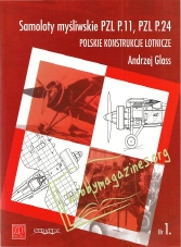 Polskie Konstrukcje Lotnicze №1 : Samoloty Mysliwskie PZL P.11, PZL P.24