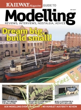 The Railway Magazine Guide to Modelling - May 2017