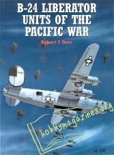 Combat Aircraft : B-24 Liberator Units of The Pacific War