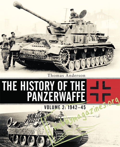The History of the Panzerwaffe Volume 2: 1942-45