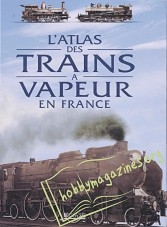 L'Atlas des Trains a Vapeur en France