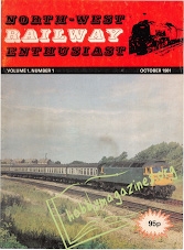 North West Railway Enthusiast Vol. 1 No 1 - October 1981