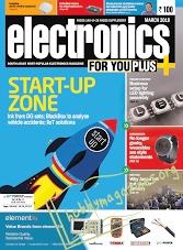 Electronics For You - March 2018