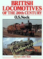 British Locomotives Of The 20th Century Volume 1 1900-1930