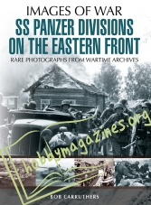 Images of War: SS Panzer Divisions on the Eastern Front