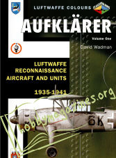 Luftwaffe Colours - Aufklarer vol.1 Luftwaffe reconnaisance aircraft & units 1935-41