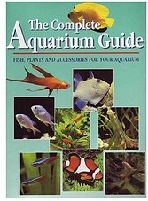 The Complete Aquarium Guide