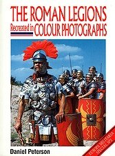 Europa Militaria Special - The Roman Legions Recreated in Colour Photographs