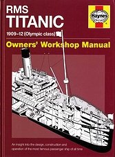 RMS Titanic Manual: 1909-1912 Olympic Class