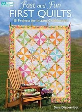 Fast and Fun First Quilts: 18 Projects for Instant Gratification