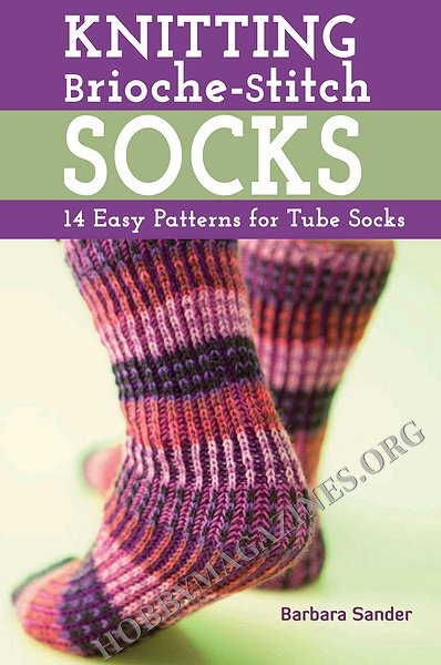 Knitting Brioche-Stitch Socks: 14 Easy Patterns for Tube Socks