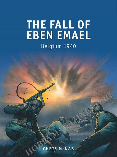 The Fall of Eben Emael - Belgium 1940
