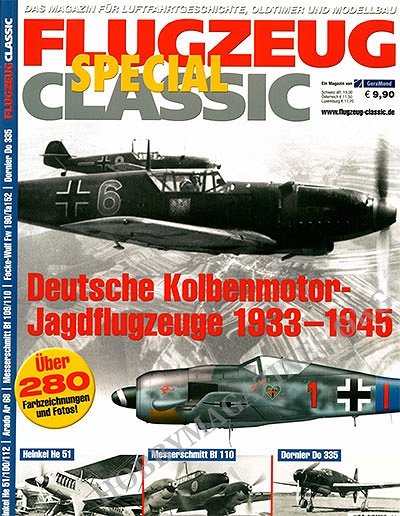 Flugzeug Classic Special 01 - Deutsche Kolbenmotor-Jagdflugzeuge 1933-1945