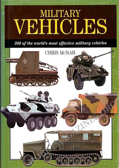 Military Vehicles: 300 of the Worlds Most Effective Military Vehicles Military Vehicles: 300 of the Worlds Most Effective Military Vehicles