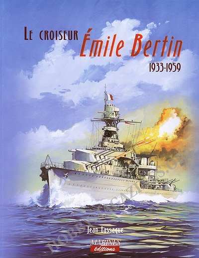 Le croiseur Emile Bertin 1933-1959