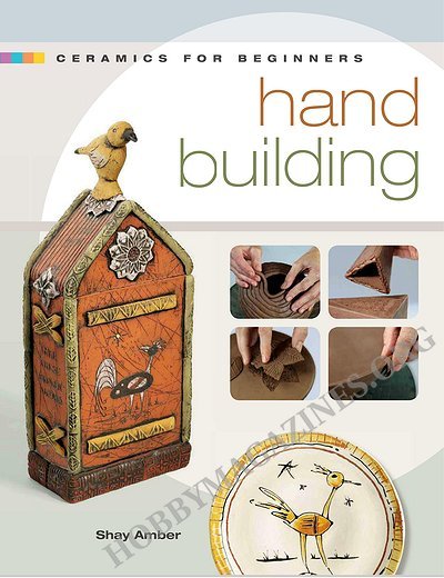 Ceramics for Beginners: Hand Building