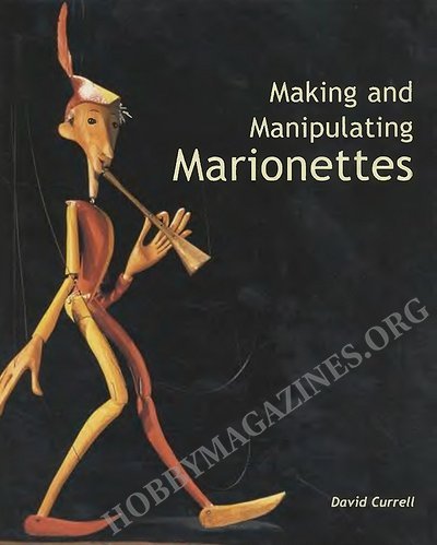 Making and Manipulating Marionettes Making and Manipulating Marionettes