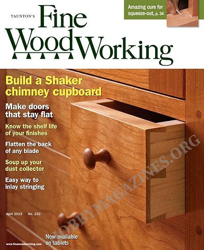 Fine Woodworking 232 - April 2013