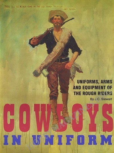Cowboys in Uniform: Uniforms, Arms and Equipment