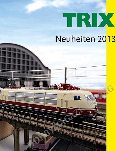 TRIX. 2013 Neuheiten