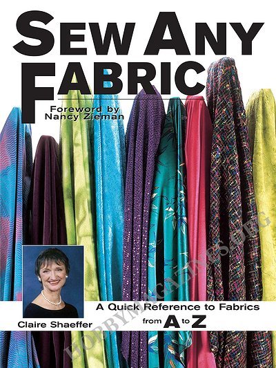 Sew Any Fabric: A Quick Reference to Fabrics from A to Z Sew Any Fabric: A Quick Reference to Fabrics from A to Z