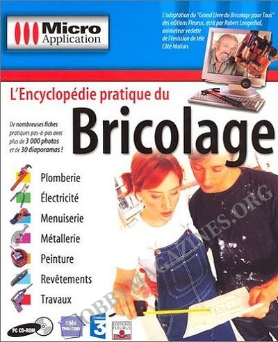 Encyclopédie pratique du bricolage: Techniques et réalisations Encyclopédie pratique du bricolage: Techniques et réalisations