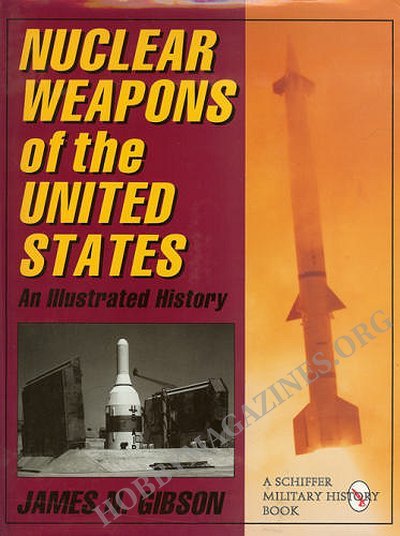 Nuclear Weapons of the United States: An Illustrated History