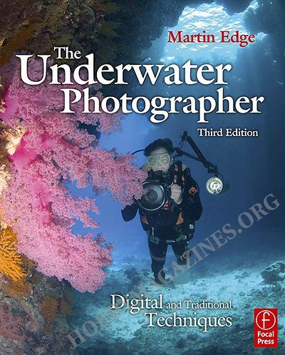The Underwater Photographer. Digital and Traditional Techniques The Underwater Photographer. Digital and Traditional Techniques