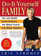 Do-It-Yourself Family: Fun and Useful Home Projects the Whole Family Can Make Together (ePub)