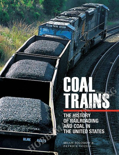 Coal Trains: The History of Railroading and Coal in the United States