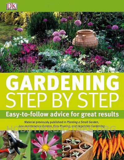 Gardening Step by Step Gardening Step by Step
