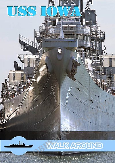 USS Iowa Walk Around
