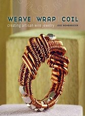 Weave, Wrap, Coil: Creating Artisan Wire Jewelry