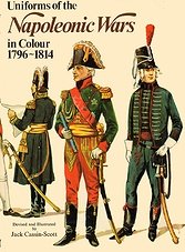 Uniforms of the Napoleonic Wars in Colour 1796–1814