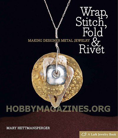 Wrap, Stitch, Fold & Rivet: Making Designer Metal Jewelry