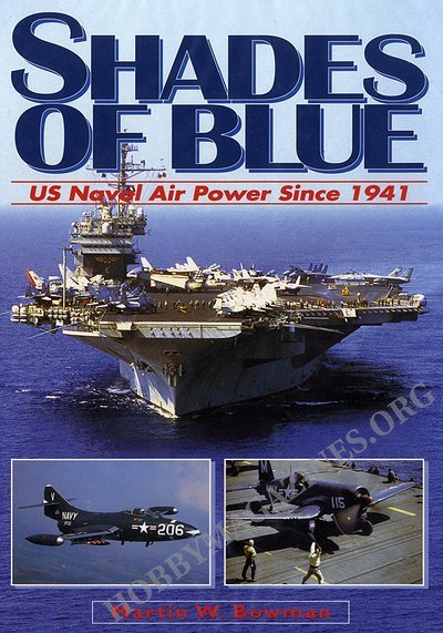 Shades Of Blue - US Naval Air Power Since 1941