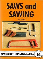 Workshop Practice Series 10 - Saws and Sawing